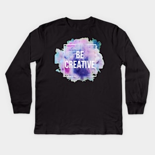 Be Creative Kids Long Sleeve T-Shirt